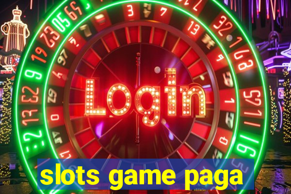 slots game paga