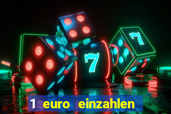 1 euro einzahlen casino 2022