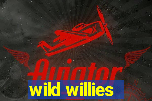 wild willies