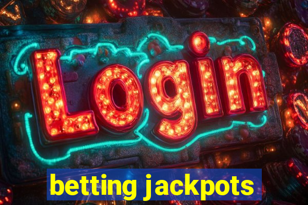 betting jackpots