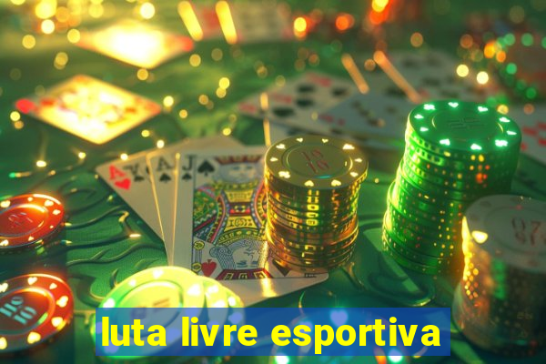 luta livre esportiva