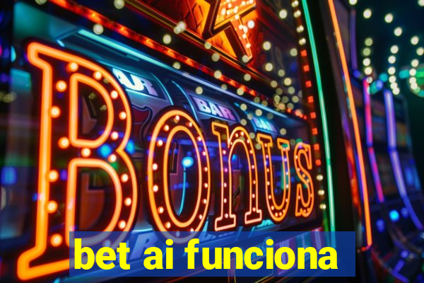 bet ai funciona