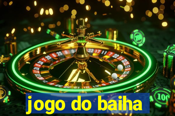 jogo do baiha