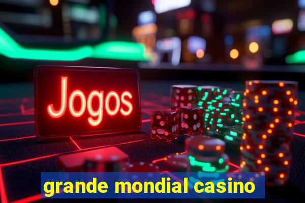 grande mondial casino