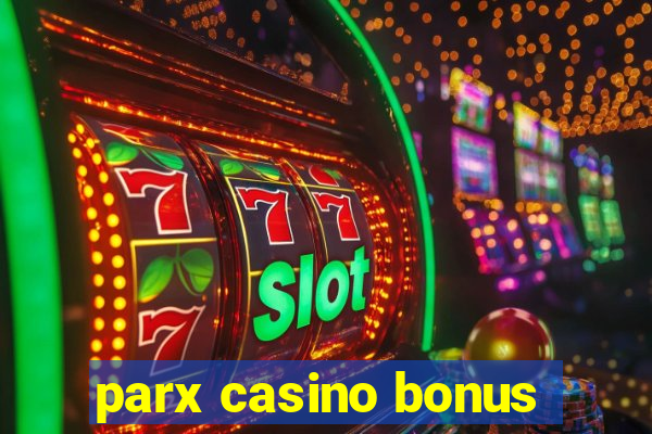 parx casino bonus