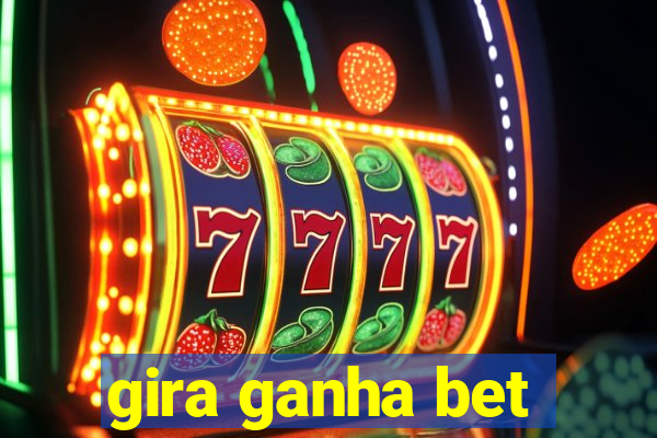 gira ganha bet