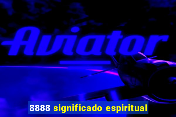 8888 significado espiritual