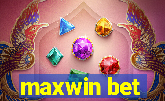 maxwin bet