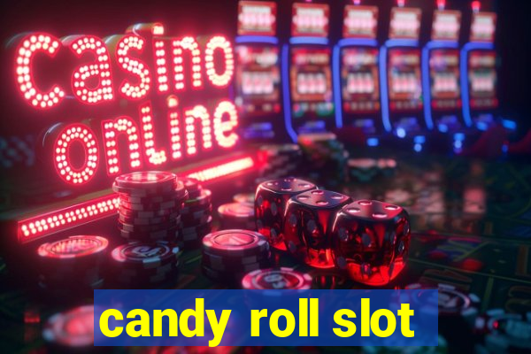 candy roll slot