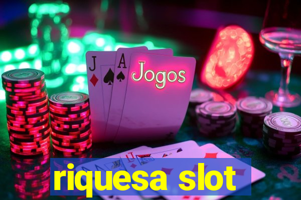 riquesa slot