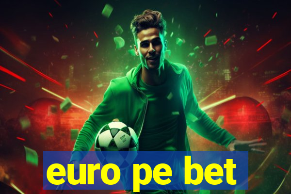 euro pe bet