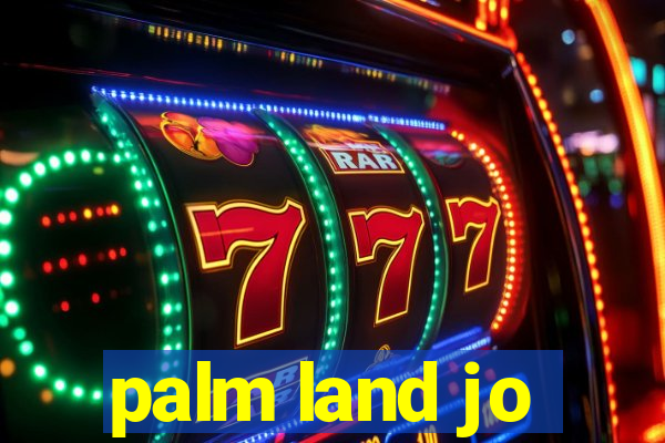 palm land jo