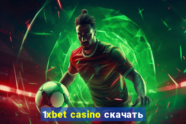 1xbet casino скачать