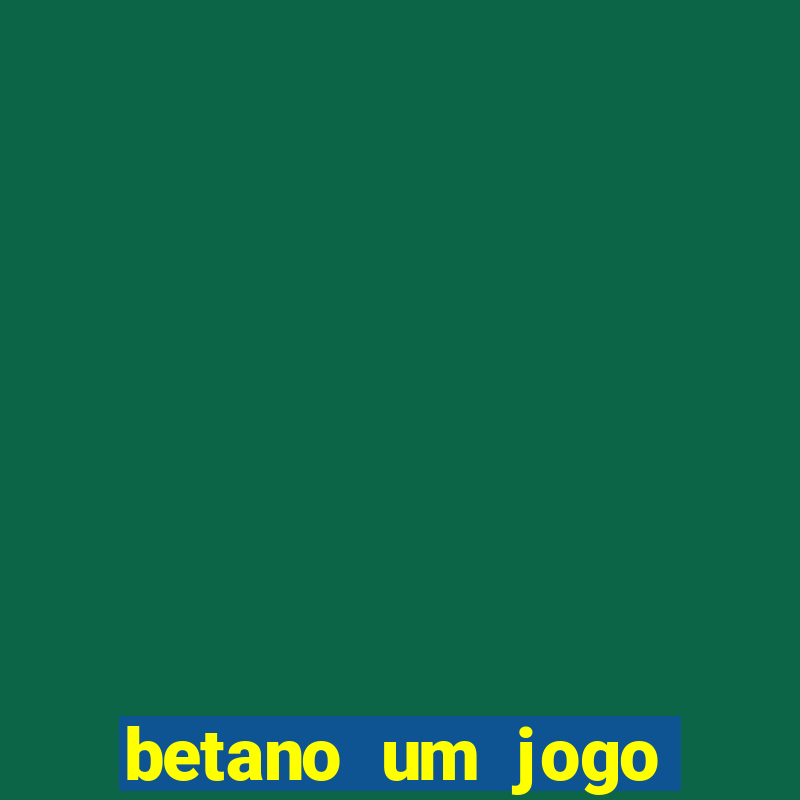 betano um jogo não é coberto durante a partida