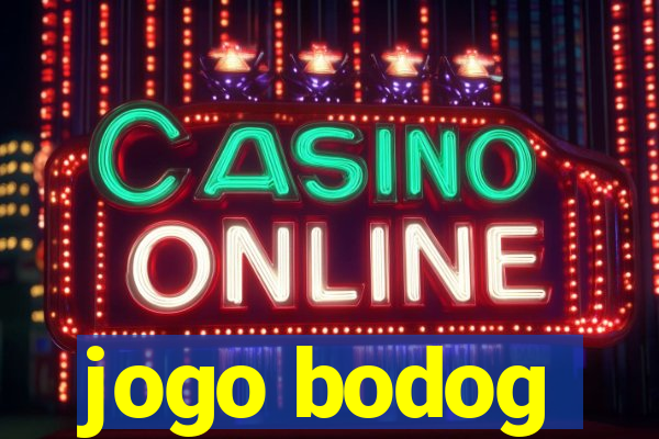 jogo bodog