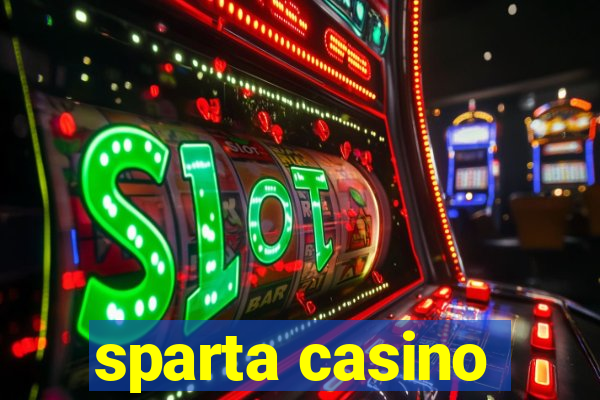 sparta casino