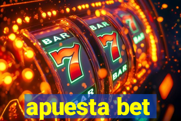 apuesta bet