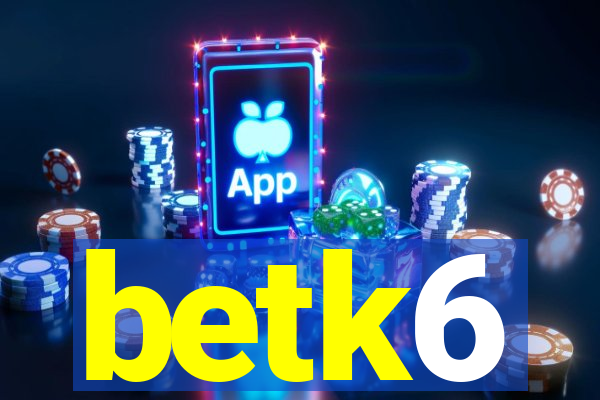 betk6