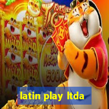 latin play ltda