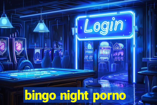 bingo night porno