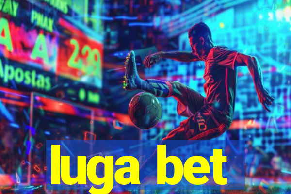 luga bet