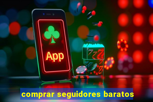 comprar seguidores baratos