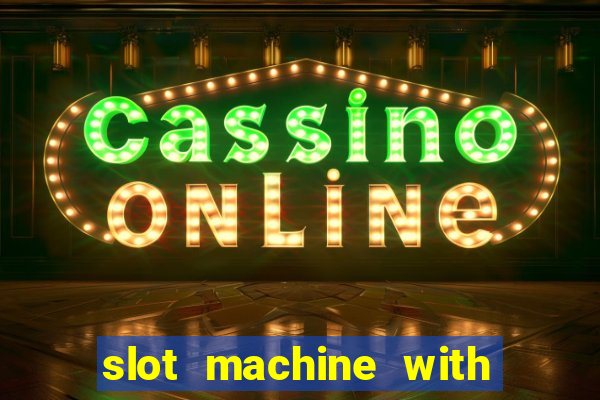 slot machine with real money