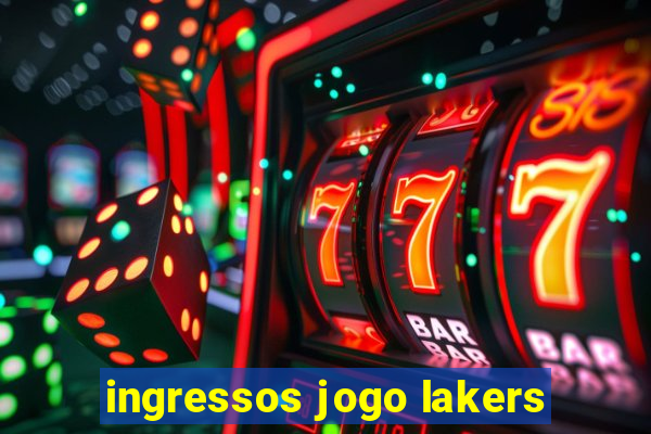 ingressos jogo lakers