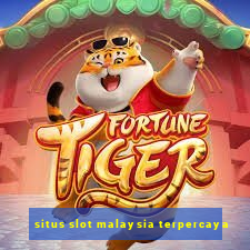 situs slot malaysia terpercaya