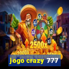 jogo crazy 777