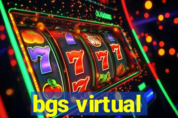 bgs virtual