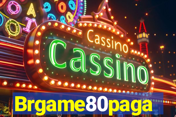 Brgame80paga