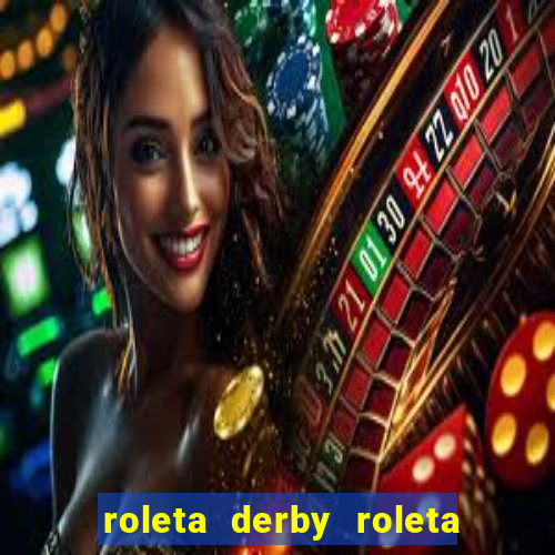 roleta derby roleta drible pro