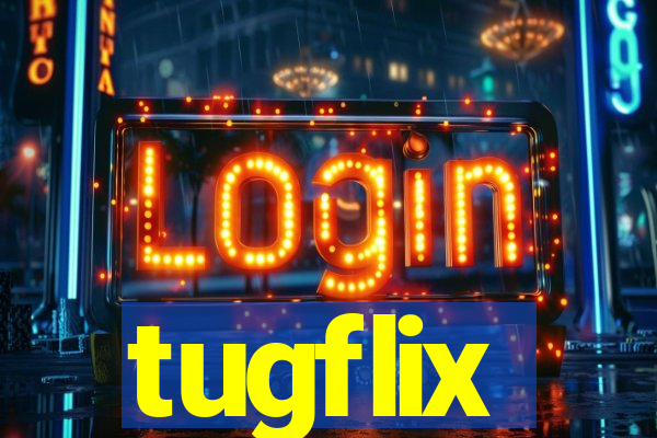 tugflix