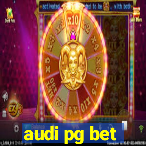 audi pg bet