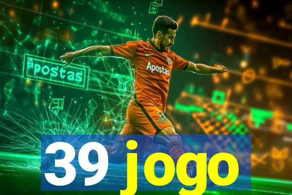 39 jogo