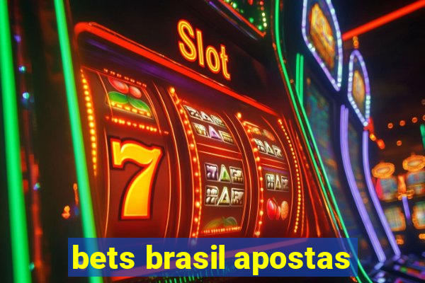 bets brasil apostas