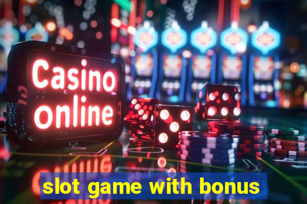 slot game with bonus