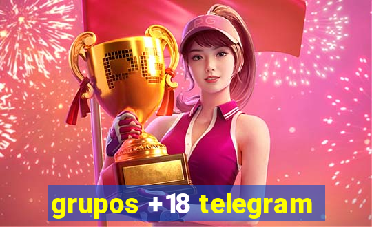 grupos +18 telegram