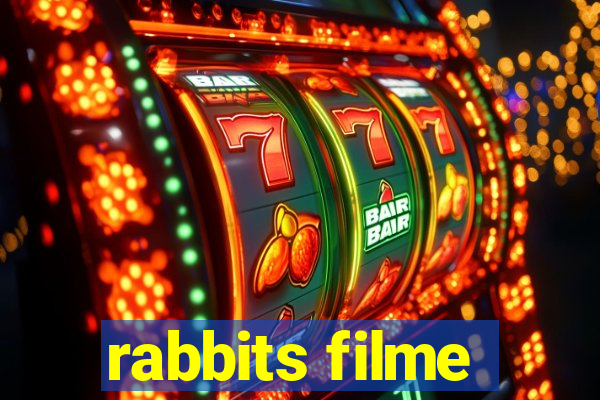 rabbits filme