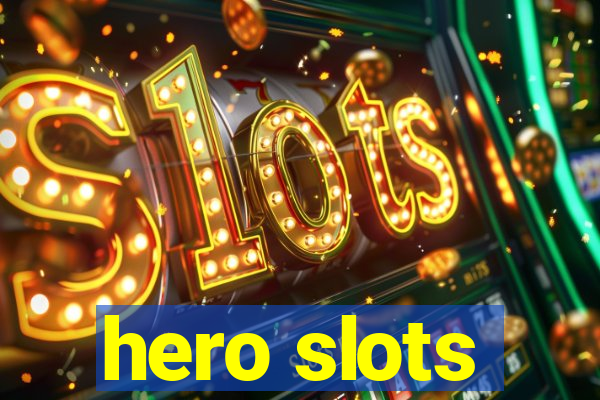 hero slots