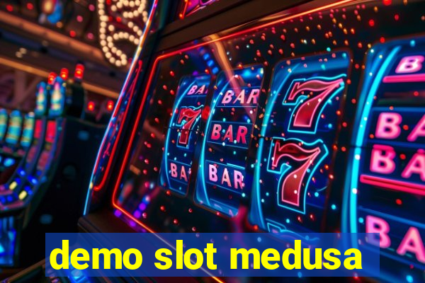 demo slot medusa