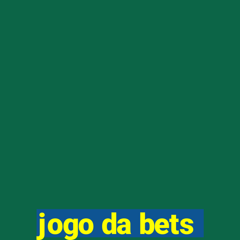 jogo da bets