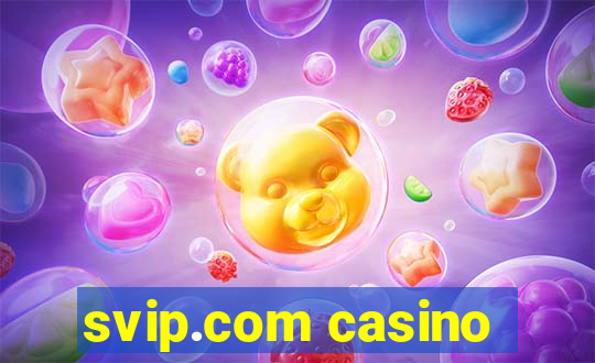 svip.com casino