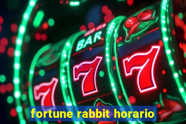 fortune rabbit horario