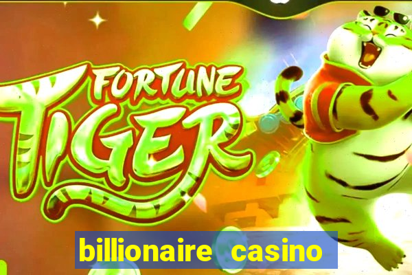 billionaire casino slot games