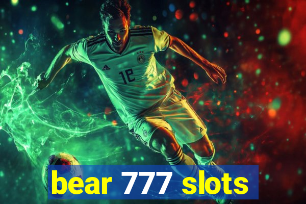 bear 777 slots