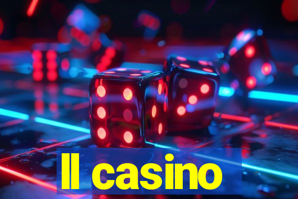 ll casino