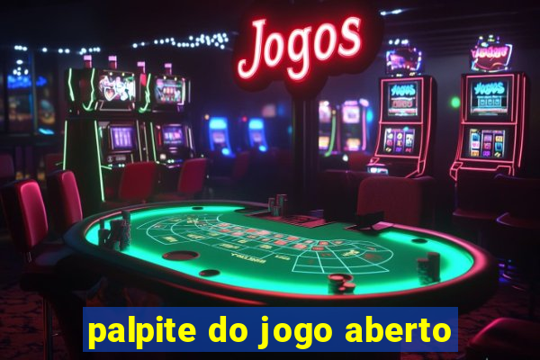 palpite do jogo aberto