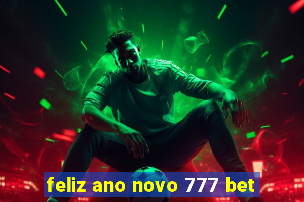 feliz ano novo 777 bet